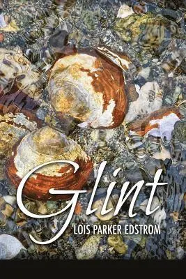Lois Parker Edstrom - Glint, Häftad. Tillgänglighet: Lägg i varukorg