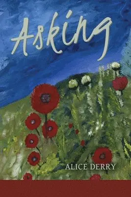 Alice Derry - Asking, Häftad. Tillgänglighet: Lägg i varukorg