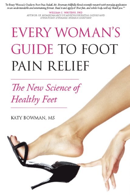 Katy Bowman - Every Woman's Guide to Foot Pain Relief, E-bok