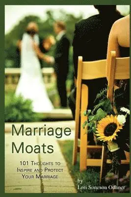 Lori Soneson Odhner - Marriage Moats: 101 Thoughts to Inspire and Protect Your Marriage, Häftad. Tillgänglighet: Lägg i varukorg