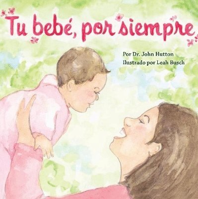 John Hutton, Leah Busch - Tu bebé, por siempre, Kartonnage