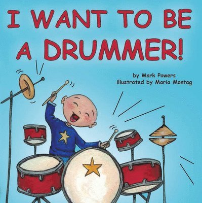 Mark Powers, Maria Montag - I Want to Be a Drummer!, Kartonnage