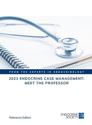 Endocrine Society, Stephen M. Rosenthal - Endocrine Case Management 2023, Inbunden