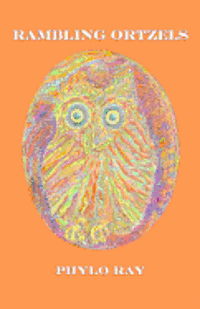 Phylo Ray - Rambling Ortzels, Häftad