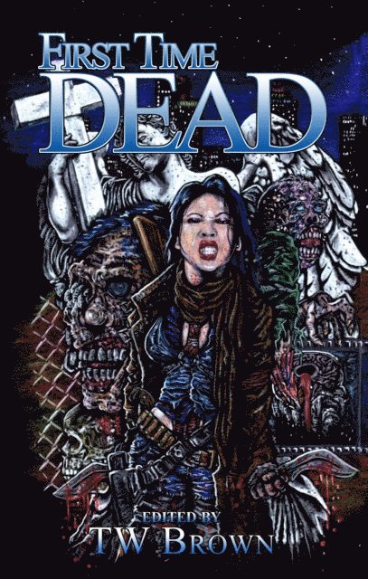 TW Brown - First Time Dead 1, E-bok