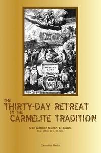 The Thirty-Day Retreat in the Carmelite Tradition