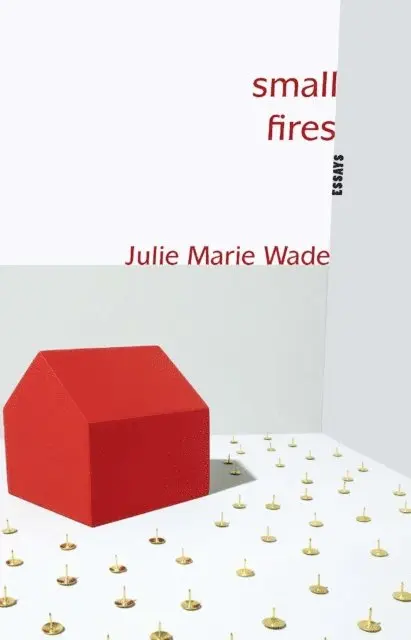 Julie Wade - Small Fires, E-bok. Tillgänglighet: Lägg i varukorg