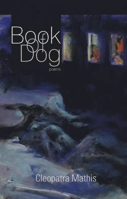 Cleopatra Mathis - Book of Dog, E-bok. Tillgänglighet: Lägg i varukorg