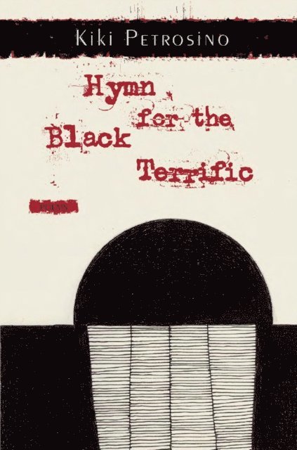 Kiki Petrosino - Hymn for the Black Terrific, E-bok