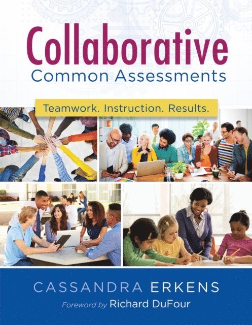 Cassandra Erkens - Collaborative Common Assessments, E-bok