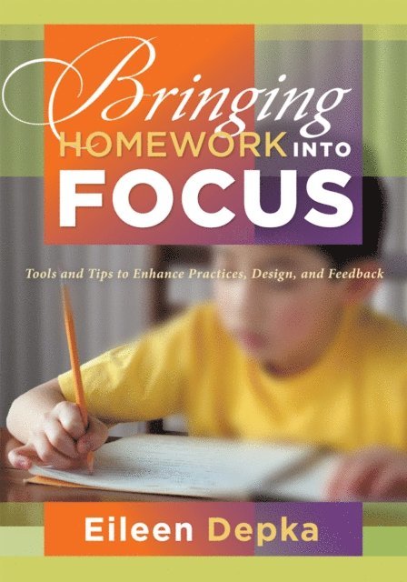 Eileen Depka - Bringing Homework Into Focus, E-bok