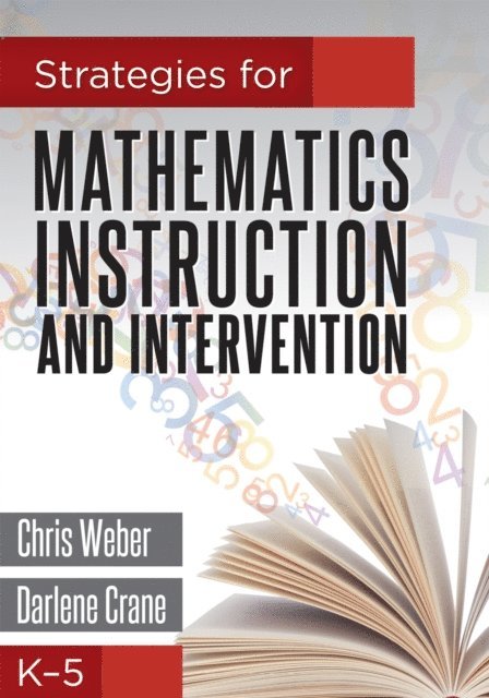 Darlene Crane, Chris Weber - Strategies for Mathematics Instruction and Intervention, K-5, E-bok