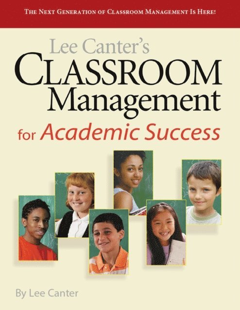Lee Canter - Classroom Management for Academic Success, E-bok