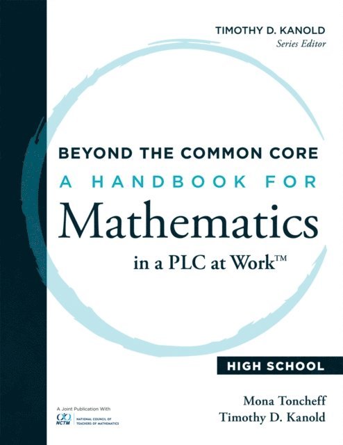 Timothy D. Kanold, Mona Toncheff - Beyond the Common Core, E-bok