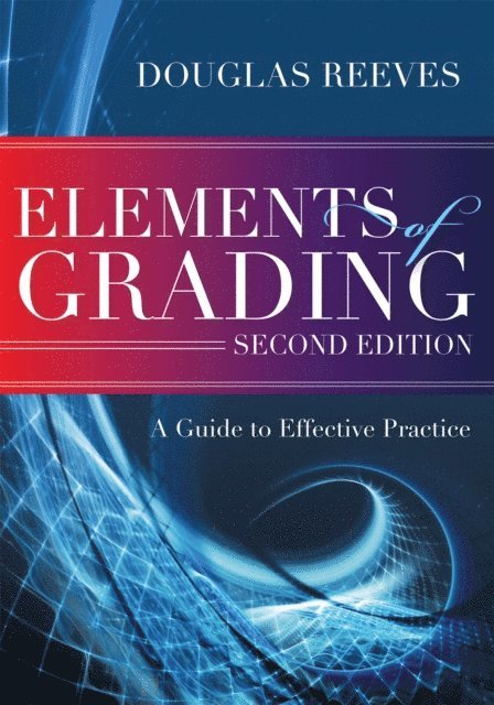 Douglas Reeves - Elements of Grading, E-bok