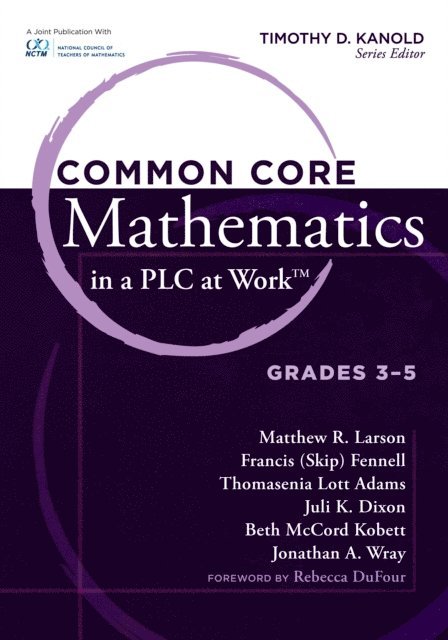 Timothy D. Kanold - Common Core Mathematics in a PLC at Work(R), Grades 3-5, E-bok