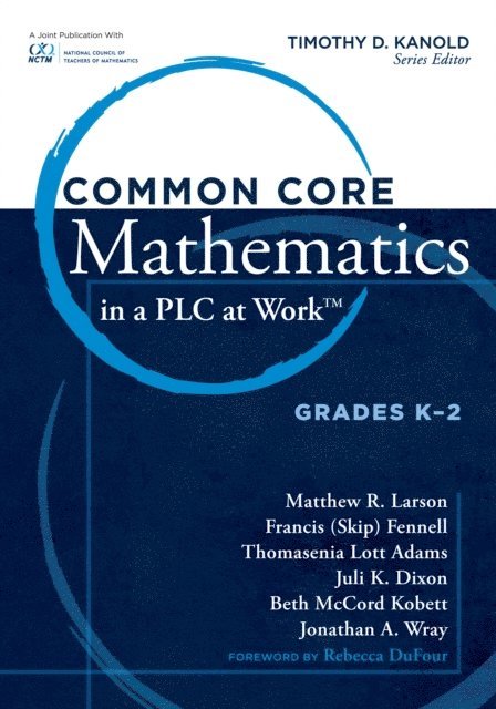 Timothy D. Kanold - Common Core Mathematics in a PLC at Work(R), Grades K-2, E-bok