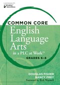 Common Core English Language Arts in a PLC at Work(R) Grades 6-8
