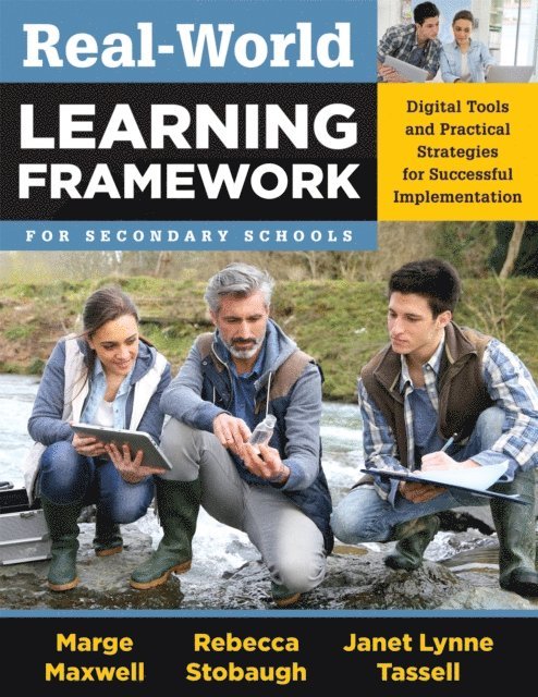 Rebecca Stobaugh, Marge Maxwell - Real-World Learning Framework for Secondary Schools, E-bok