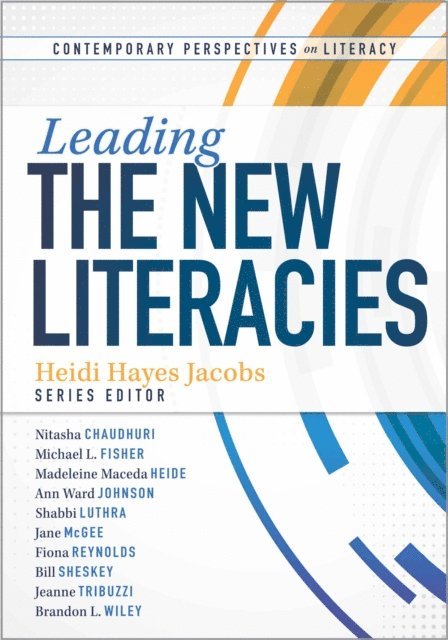 Heidi Hayes Jacobs - Leading the New Literacies, E-bok