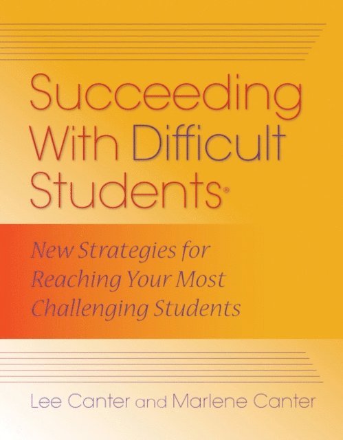 Marlene Canter, Lee Canter - Succeeding With Difficult Students, E-bok