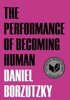 Daniel Borzutzky - Performance of Becoming Human, Häftad