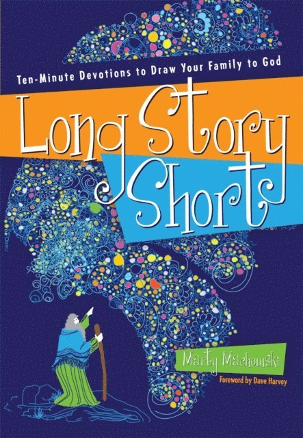 Marty Machowski - Long Story Short, E-bok