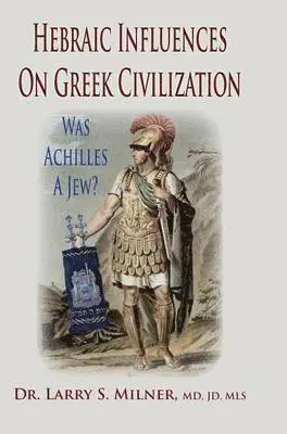 Larry S Milner - Hebraic Influences On Greek Civilization, Inbunden. Tillgänglighet: Lägg i varukorg