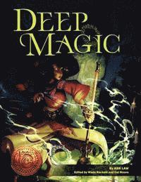Wade Rockett, Cal Moore - Deep Magic: 13th Age Compatible Edition, Häftad