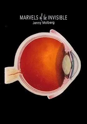 Jenny Molberg - Marvels of the Invisible, Häftad. Tillgänglighet: Kommande