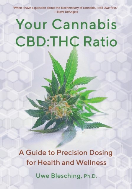 Uwe Blesching - Your Cannabis CBD:THC Ratio, E-bok