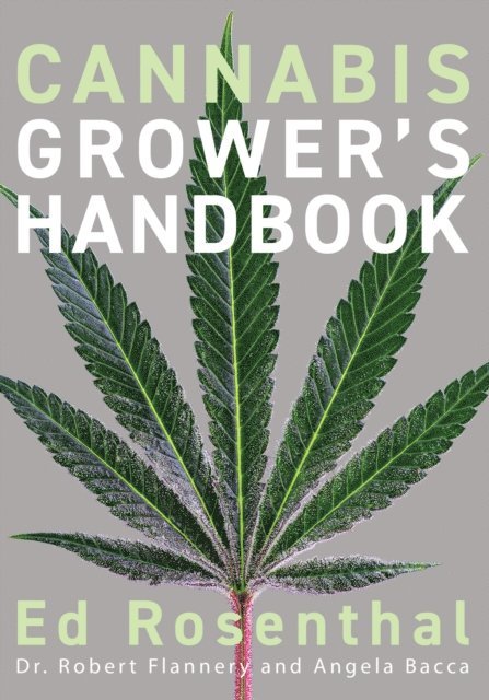 Ed Rosenthal - Cannabis Grower's Handbook, E-bok