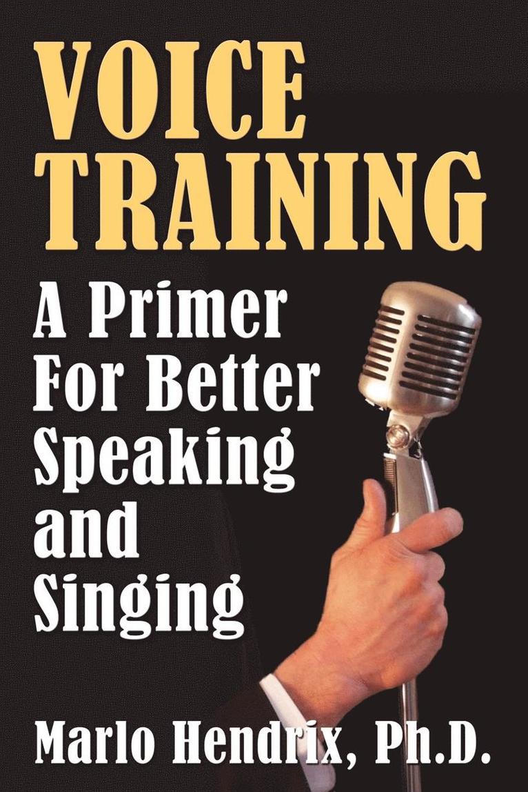 PH.D Marlo Hendrix - Voice Training, Häftad