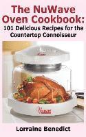 Lorraine Benedict - Nuwave Oven Cookbook, Inbunden