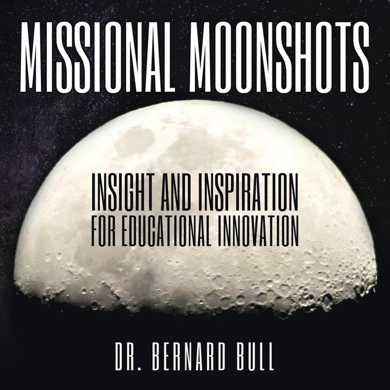Bernard Bull - Missional Moonshots, Häftad
