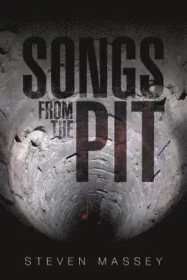 Steven Massey - Songs from the Pit, Häftad. Tillgänglighet: Lägg i varukorg