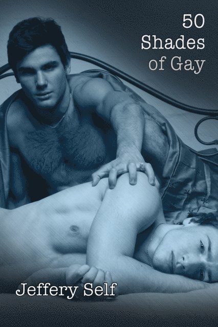 Jeffery Self - 50 Shades of Gay, E-bok