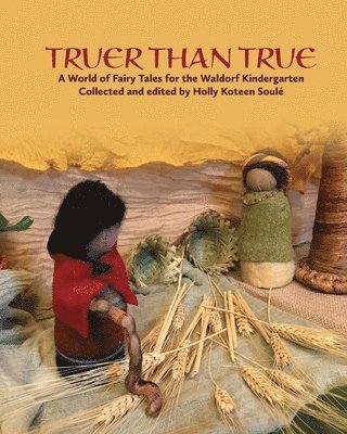Holly Koteen Soulé - Truer Than True, Häftad