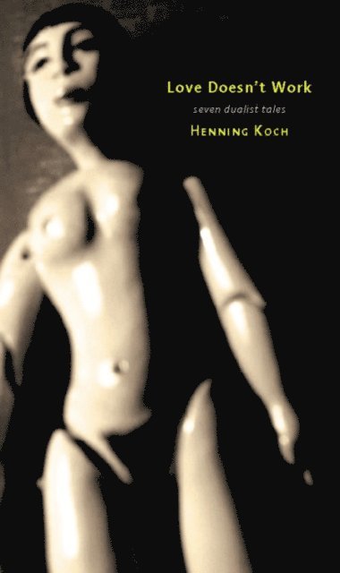 Henning Koch - Love Doesn't Work, E-bok