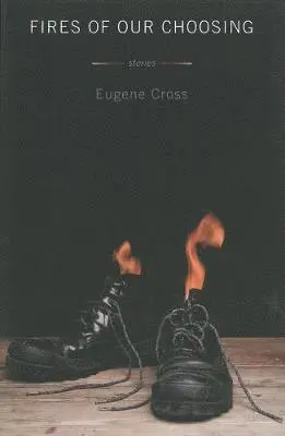 Eugene Cross - Fires Of Our Choosing, Häftad. Tillgänglighet: Lägg i varukorg