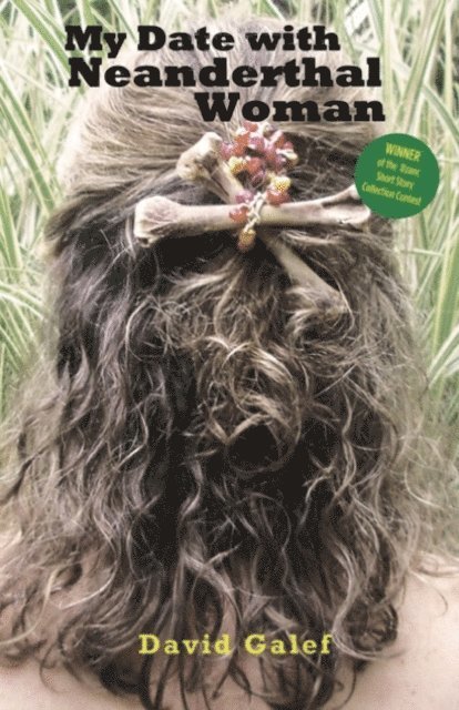 David Galef - My Date With Neanderthal Woman, E-bok