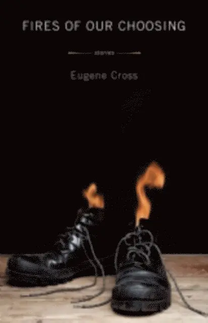 Eugene Cross - Fires of Our Choosing, E-bok. Tillgänglighet: Lägg i varukorg
