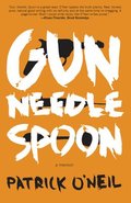 Gun, Needle, Spoon