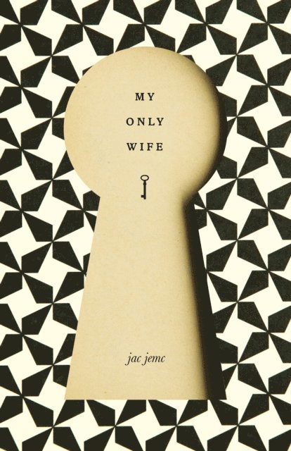 Jac Jemc - My Only Wife, E-bok
