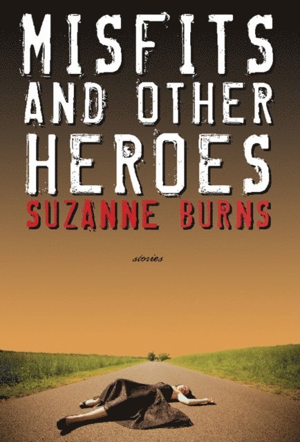 Suzanne Burns - Misfits and Other Heroes, E-bok