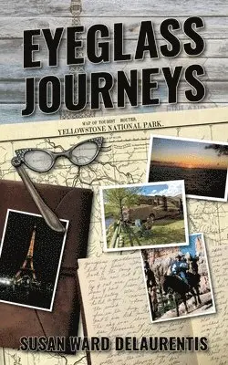 Susan Ward Delaurentis - Eyeglass Journeys, Häftad. Tillgänglighet: Lägg i varukorg