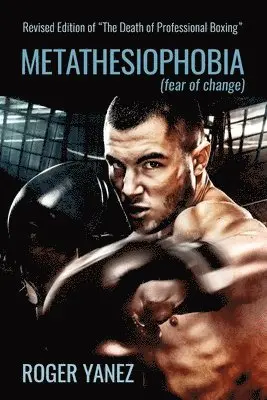 Roger Yanez - Metathesiophobia: Fear of Change, Häftad. Tillgänglighet: Lägg i varukorg