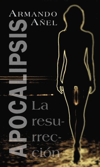 Armando Anel - Apocalipsis: La resurreccion, E-bok. Tillgänglighet: Lägg i varukorg