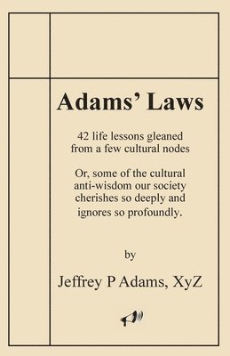 Jeffrey P Adams - Adams' Laws, Häftad