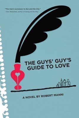 Manni Robert, Robert Manni - The Guys' Guy's Guide to Love, Häftad
